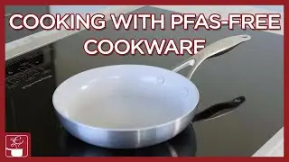 PFAS-Free Cookware Guide - Learn to Cook Nonstick with Stainless Steel, Cast Iron & Ceramic Nonstick