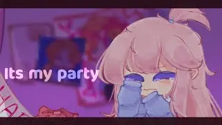 ITS MY PARTY | MEME/TREND | GACHA CLUB | FNF | MINOR FLASH