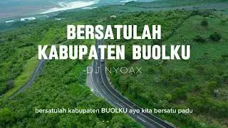 LAGU UNTUK DAERAHKU | BUOL | DJ NYOAX