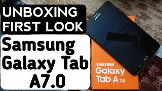Samsung Galaxy Tab A7.0 (2018) UNBOXING And FIRST LOOK