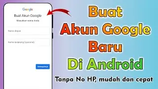 Cara Membuat Akun Google Baru Di HP Android 2024 | Cara Buat Email Google