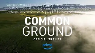 Common Ground documentary (2023) - Official Trailer