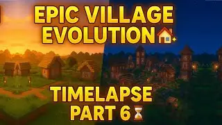 🌍 Epic Minecraft Village Evolution 🏡➡️🏙️ | Timelapse ⏳✨ PART 6