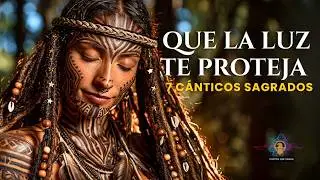 Esta Música te Protege y Eleva | 7 Cánticos de Flauta Nativa Americana