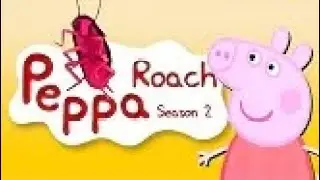 Peppa Roach S2 E4 | The Landlord (REUPLOAD)