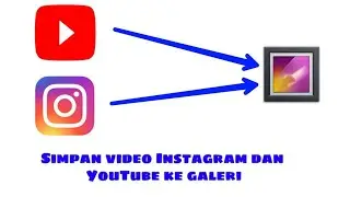 Cara simpan video dari Instagram dan YouTube ke galeri