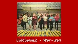 Oktoberklub - Wer wen