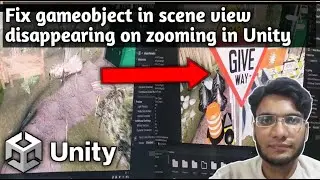 How to fix gameobject disappearing in the scene view on zooming in Unity