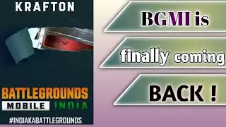 BGMI is finally coming BACK!