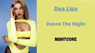 Dance The Night ~ Dua Lipa (Nightcore)