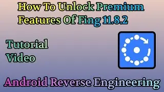 How To Unlock Premium Features Of Fing 11.8.2 Android Reverse Engineering