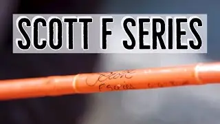 Scott F Series Fly Rod Review