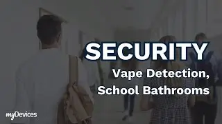 Security - Vape Detection, School Bathrooms