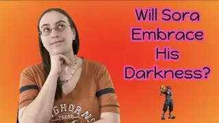 Will Sora Embrace His Darkness? | Kingdom Hearts 20th Anniversary Theory