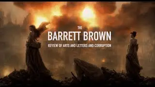 THE BARRETT BROWN REVIEW OF ARTS AND LETTERS AND CORRUPTION (TRAILER)