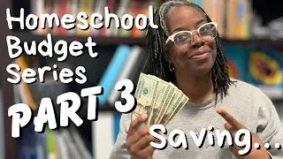 HOMESCHOOL BUDGET SERIES PART 3: Saving on your Budget