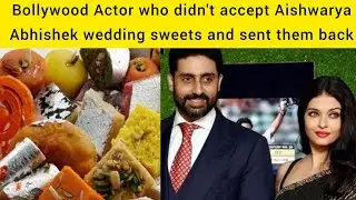 Which Bollywood actor didn't accept Aishwarya Abhishek wedding sweets and sent them back