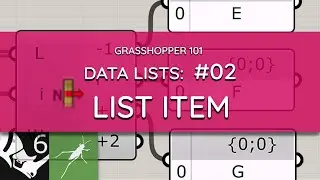 Grasshopper 101: Data Lists | #02  List Item Component
