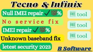 All Tecno & Infinix imei repair || Free TOOL || Letast security 2023 || No Service Fix .