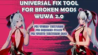 How To Fix Broken Mods For Wuwa 2.0 & Beyond [Wuthering Waves Mod]