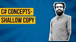 Shallow Copy using C# | How Shallow Copy works in C#