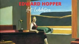 Edward Hopper Paintings with TITLES Retrospective Exhibition ✽ American Realist Artist