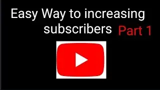 Easy Way to increasing subscribers | Part 1 | Best App to increase subscribe