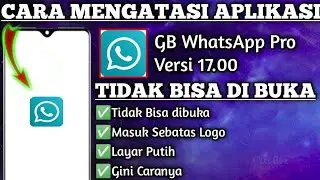 Cara Mengatasi Aplikasi Gb WhatsApp Tidak Bisa di Buka||Terbaru