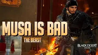 BDO - Musa is Bad: The Beast