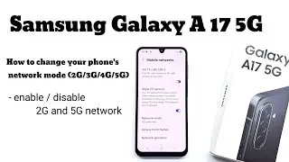 How to change the phone's network mode 2G /3G / 4G / 5G on Samsung Galaxy A17 5G