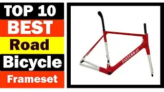 Top 10 Best road bicycle frameset Review in 2021