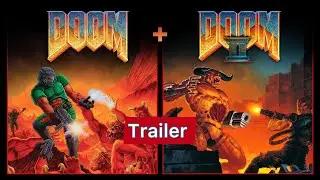 DOOM + DOOM II   Official Trailer.