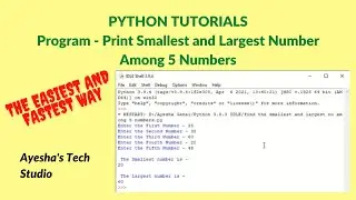 Print Largest and Smallest Among 5 Numbers | Python Tutorials | Basic Program | Ayesha's Tech Studio