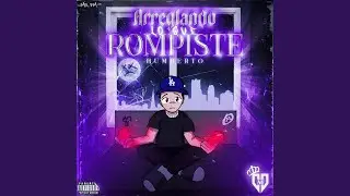 Arreglando Lo Que Rompiste