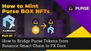 Bridging PURSE Tokens from Binance Smart Chain to FX Core 1/3