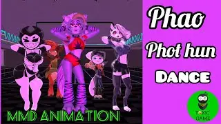 phao - phot hun dance / [MMD] 