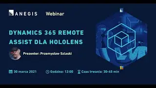 Webinar - Dynamics 365 Remote Assist dla Hololens