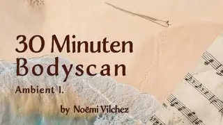 30min Bodyscan  - Nederlands - Mindfulness oefening - Mindfulness meditatie - met achtergrondmuziek