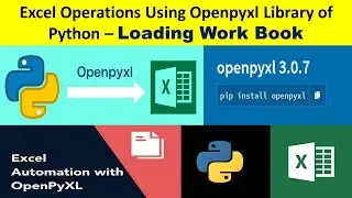 Excel Operations Using Openpyxl Library of Python – Loading Work Book || 
