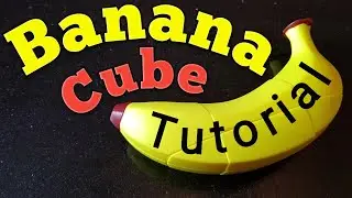 Banana Cube Tutorial
