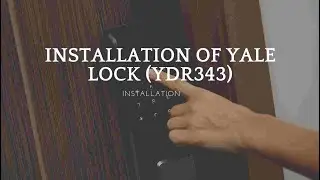 Installation of Yale Lock YDR343