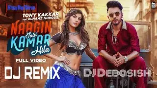 NAGIN JAISI KAMAR HILA | TONY KAKKAR | DJ DEBASISH | LATEST DJ REMIX SONG | 2020 Crazy Boy Bikram