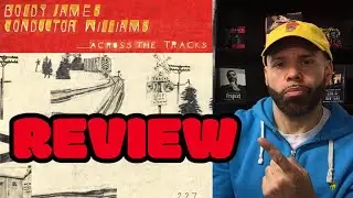 Boldly James, Conductor Williams - Across The Tracks REVIEW