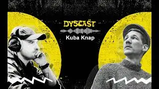 Kuba Knap - wieś, spokój i nowa płyta | #11 DYSCAST