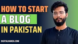 How to start a blog in Pakistan 2023 | Blogging for beginners