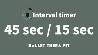 ⏱️ [ + Music ]타이머 45/15 [Interval timer 45 sec / 15 sec]