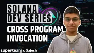 Cross Program Invocation | Module 5 | Solana Development Series
