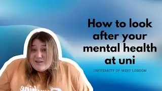 How to look after your mental health at uni | University of West London