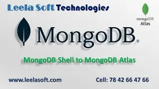 Connect: MongoDB Shell TO Cloud MongoDB Atlas || Madhu Sir || Leela Soft Technologies, Vijayawada