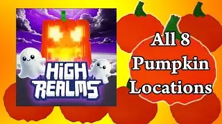 All *8* Pumpkin Locations for High Realms Halloween 2024 event update!